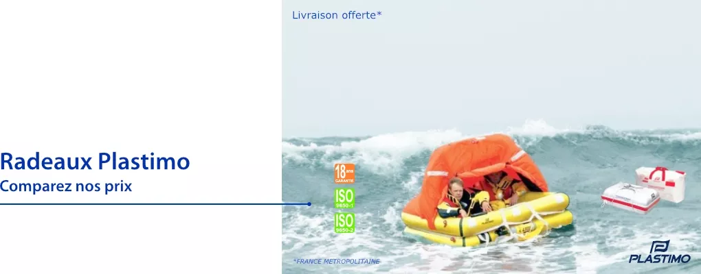 Radeaux Plastimo, radeaux côtiers Coastals, radeaux hauturiers Transoceans, Redeaux ISAF, radeaux Solas